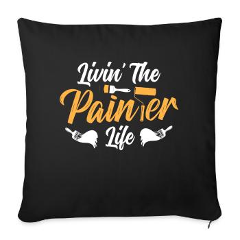 Livin' The Painter Life Job Profession - Sofa pillowcase 17,3'' x 17,3'' (45 x 45 cm) - black - Front