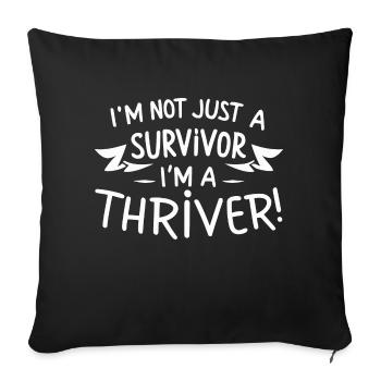 Je ne suis pas seulement une survivante, je suis une personne qui s’épanouit ! - Housse de coussin décorative 45 x 45 cm - noir - Devant
