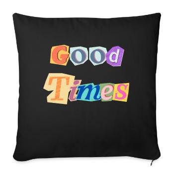 Good Times Are Coming Soon Motivational Design - Sofa pillowcase 17,3'' x 17,3'' (45 x 45 cm) - black - Front
