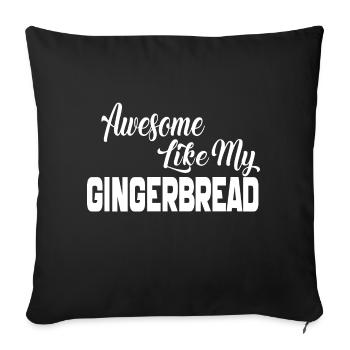 Awesome Like My Gingerbread man Cookies Gift 2024 - Sofa pillowcase 17,3'' x 17,3'' (45 x 45 cm) - black - Front