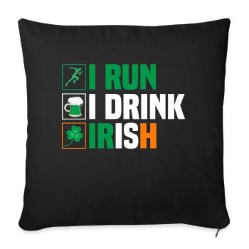 I Run. I Drink. Irish. - Sofa pillowcase 17,3'' x 17,3'' (45 x 45 cm) - black - Front