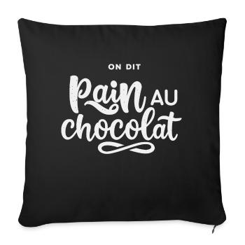 On dit pain au chocolat - Housse de coussin décorative 45 x 45 cm - noir - Devant
