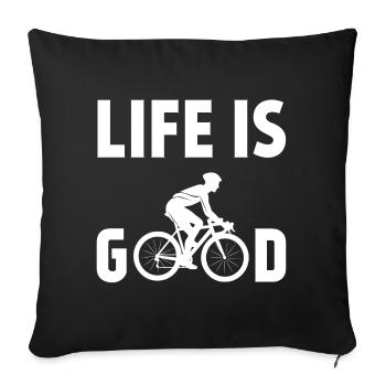 Cycling - Life is Good - Sofa pillowcase 17,3'' x 17,3'' (45 x 45 cm) - black - Front