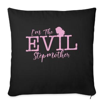 I'm The Evil Stepmother Bonus Mom Adoption - Sofa pillowcase 17,3'' x 17,3'' (45 x 45 cm) - black - Front