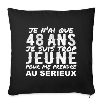 J'ai 48 ans | Humour Cadeau D'anniversaire 48 ans - Housse de coussin décorative 45 x 45 cm - noir - Devant