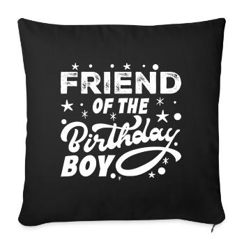 Friend Of The Birthday Boy Son Matching Family - Housse de coussin décorative 45 x 45 cm - noir - Devant