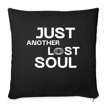 just another lost soul - Sofakissenbezug 45 x 45 cm - Schwarz - Vorne