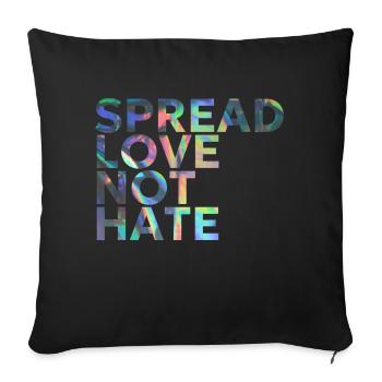 SPREAD LOVE NOT HATE - Sofakissenbezug 45 x 45 cm - Schwarz - Vorne