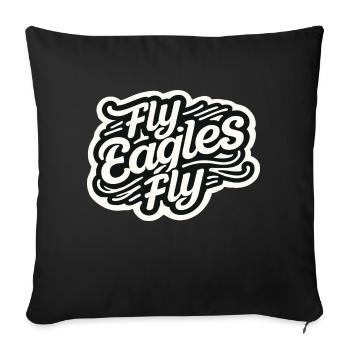 Fly Eagles Fly Bold Teamgeist Design für den Sport - Sofakissenbezug 45 x 45 cm - Schwarz - Vorne