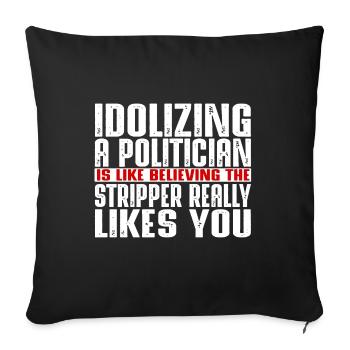 Idolâtrer un politicien, c’est comme - Housse de coussin décorative 45 x 45 cm - noir - Devant
