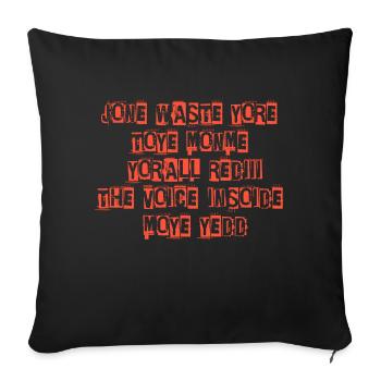 JONE WASTE YORE TOYE MONME YORALL REDIII THE VOICE - Housse de coussin décorative 45 x 45 cm - noir - Devant