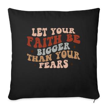 La foi plutôt que la peur - Housse de coussin décorative 45 x 45 cm - noir - Devant