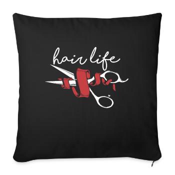 Hairstylist Life Shirt - Sofa pillowcase 17,3'' x 17,3'' (45 x 45 cm) - black - Front