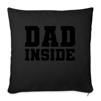 Dad inside - Sofa pillowcase 17,3'' x 17,3'' (45 x 45 cm) - black - Front