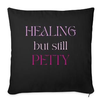 Healing But Still Petty – Soft Girl Emotional Glow - Sofa pillowcase 17,3'' x 17,3'' (45 x 45 cm) - black - Front