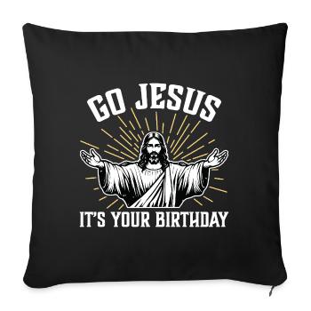 Go Jesus it's your birthday - Sofa pillowcase 17,3'' x 17,3'' (45 x 45 cm) - black - Front