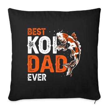 Best Koi Dad Ever Funny Koi Fish Father Pride - Sofakissenbezug 45 x 45 cm - Schwarz - Vorne