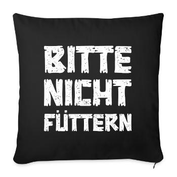 Bitte nicht füttern - Sofakissenbezug 45 x 45 cm - Schwarz - Vorne