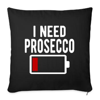 I Need Prosecco Wine Funny Battery Drain - Sofa pillowcase 17,3'' x 17,3'' (45 x 45 cm) - black - Front