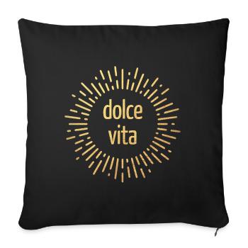 Dolce Vita Luxus Sonne exklusiv Lebensfreude Party - Sofakissenbezug 45 x 45 cm - Schwarz - Vorne