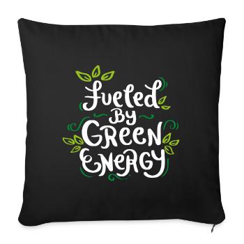Fueled by Green Energy Gift - Sofa pillowcase 17,3'' x 17,3'' (45 x 45 cm) - black - Front