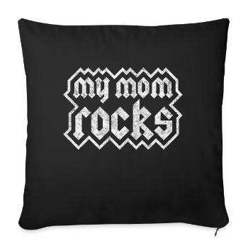 my mom rocks - Sofa pillowcase 17,3'' x 17,3'' (45 x 45 cm) - black - Front