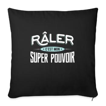 Râler super pouvoir drole - Housse de coussin décorative 45 x 45 cm - noir - Devant