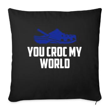 you croc my world funny quote - Sofa pillowcase 17,3'' x 17,3'' (45 x 45 cm) - black - Front
