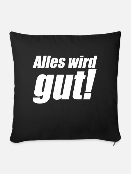 Alles wird gut - Sofakissenbezug 45 x 45 cm - Schwarz