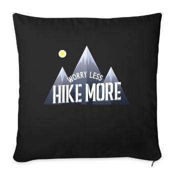 "Sorge weniger Wandern mehr" Wanderer T-Shirt - Sofakissenbezug 45 x 45 cm - Schwarz - Vorne