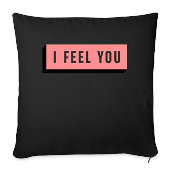 I FEEL YOU - Sofakissenbezug 45 x 45 cm - Schwarz - Vorne