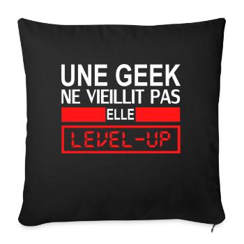 une geek ne vieillit pas elle level up - Sofa pillowcase 17,3'' x 17,3'' (45 x 45 cm) - black - Front
