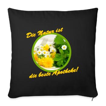 die natur ist die beste apotheke - Sofakissenbezug 45 x 45 cm - Schwarz - Vorne