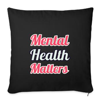 Mental Health Matters - Sofa pillowcase 17,3'' x 17,3'' (45 x 45 cm) - black - Front