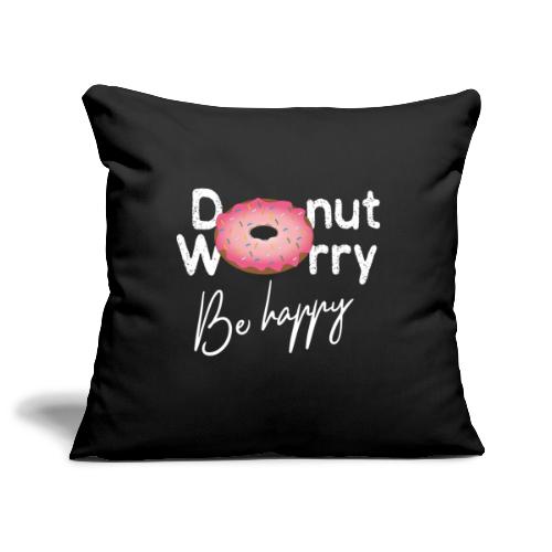 Donut worry - Be happy - Sofakissenbezug 45 x 45 cm