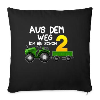 aus dem weg ich bin schon 2 Traktor Jungen 2 Jahre - Sofakissenbezug 45 x 45 cm - Schwarz - Vorne
