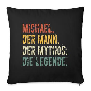 Vorname Michael Der Mann Der Mythos Die Legende - Sofakissenbezug 45 x 45 cm - Schwarz - Vorne