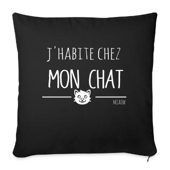 J'habite Chez Mon Chat T shirt cat lover humour - Housse de coussin décorative 45 x 45 cm - noir - Devant
