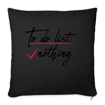 Nothing Checked Off List - Sofa pillowcase 17,3'' x 17,3'' (45 x 45 cm) - black - Front