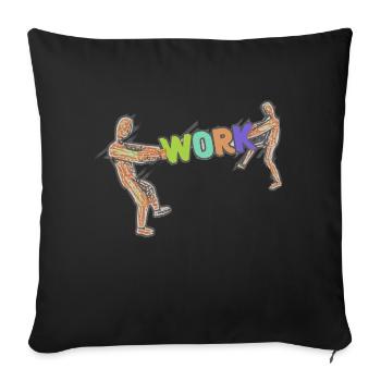 Work Work Worker Worker Occupation - Sofa pillowcase 17,3'' x 17,3'' (45 x 45 cm) - black - Front