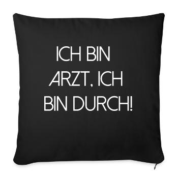 bin Arzt bin durch lustiger Spruch Beruf Schrift - Sofakissenbezug 45 x 45 cm - Schwarz - Vorne