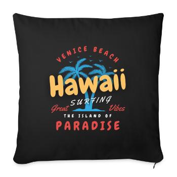 Venice Beach Hawaii - Great Vibes - Sofa pillowcase 17,3'' x 17,3'' (45 x 45 cm) - black - Front