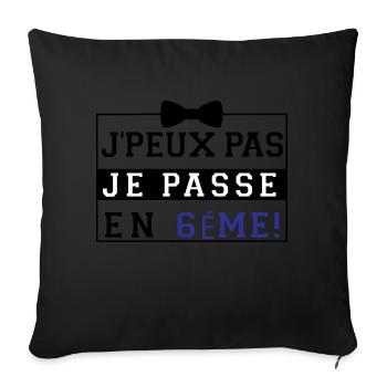 J'peux pas je passe en 6éme - Housse de coussin décorative 45 x 45 cm - noir - Devant