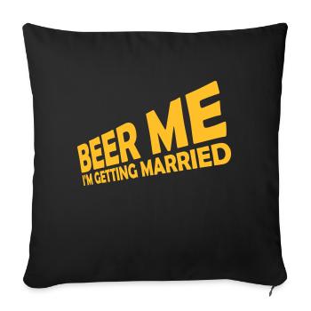 Beer Me Getting Married - Sofa pillowcase 17,3'' x 17,3'' (45 x 45 cm) - black - Front