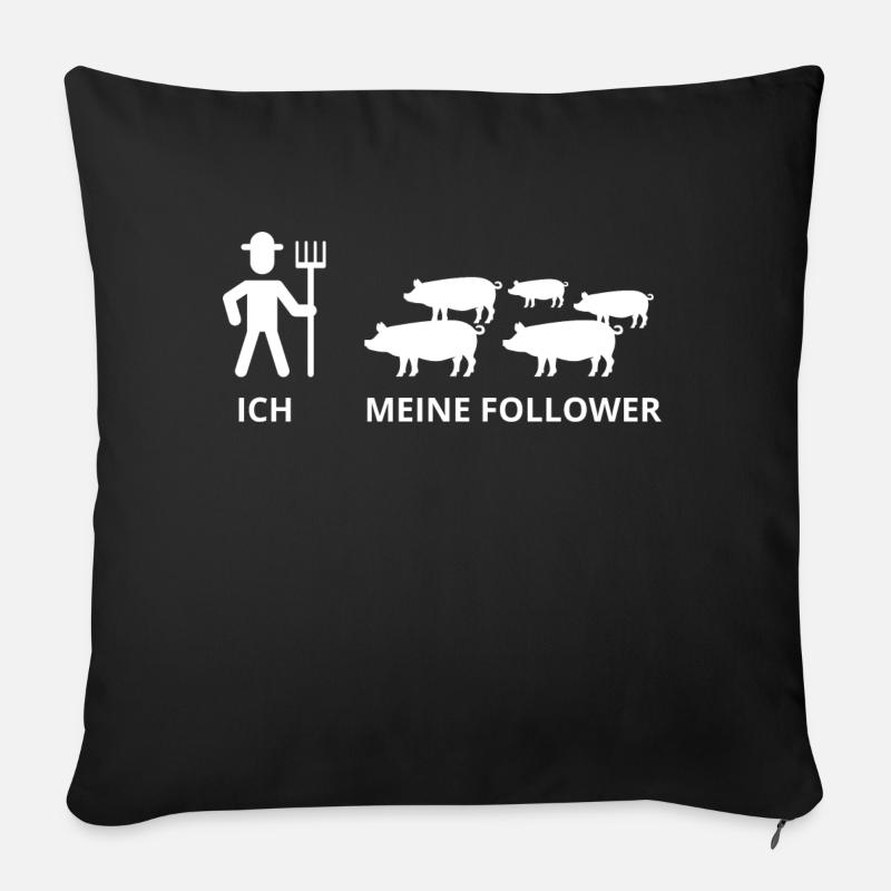 Ich Meine Follower Schweine Bauer Viehzucht Spruch - Sofakissenbezug 45 x 45 cm - Schwarz