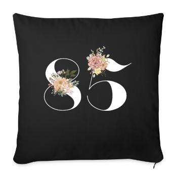 85th Anniversary Flowers (Gift of 85 years) - Sofa pillowcase 17,3'' x 17,3'' (45 x 45 cm) - black - Front