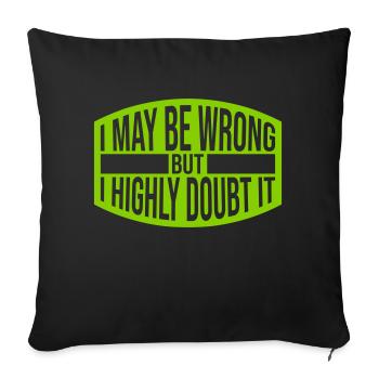 I may be wrong - Sofa pillowcase 17,3'' x 17,3'' (45 x 45 cm) - black - Front