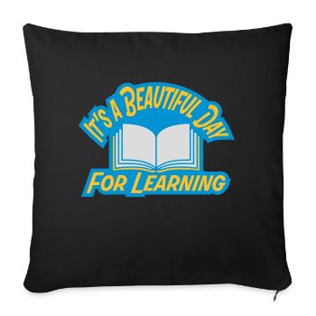 beautiful day for learning - Sofa pillowcase 17,3'' x 17,3'' (45 x 45 cm) - black - Front