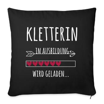 Kletterin in Ausbildung Boulderin Geschenk - Sofakissenbezug 45 x 45 cm - Schwarz - Vorne
