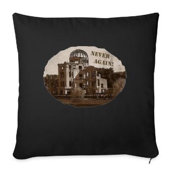 Hiroshima - Never again! - Sofa pillowcase 17,3'' x 17,3'' (45 x 45 cm) - black - Front
